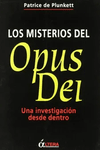 MISTERIOS DEL OPUS DEI. UNA INVESTIGACION DESDE DENTRO LOS